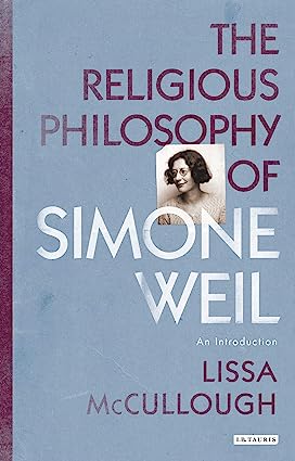 The Religious Philosophy of Simone Weil: An Introduction - Pdf